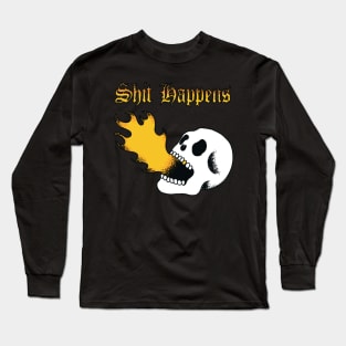 Shit Happens Long Sleeve T-Shirt